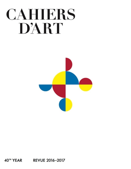 Book cover of: Cahiers d'Art 2016-2017. By: Gabriel Orozco