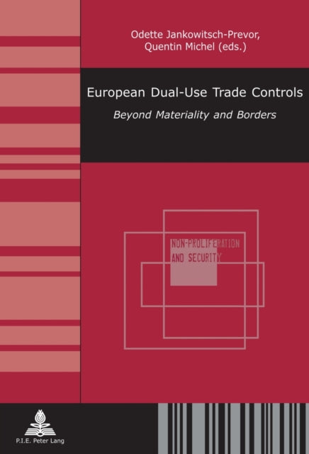 Book cover of: European Dual-Use Trade Controls. By: Odette Jankowitsch-Prevor