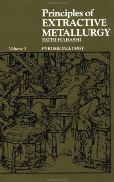 Book cover of: Principles of Extractive Metallurgy. By: F. Habashi