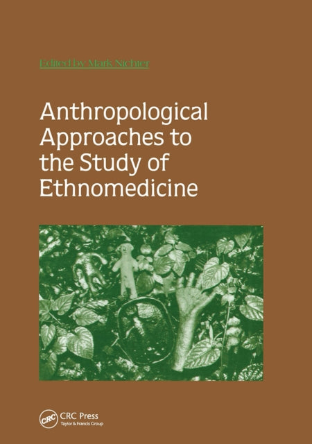 Anthropological Approaches to the Study of Ethnomedicine