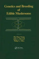 Book cover of: Genetics and Breeding of Edible Mushrooms. By: A.C. Chang