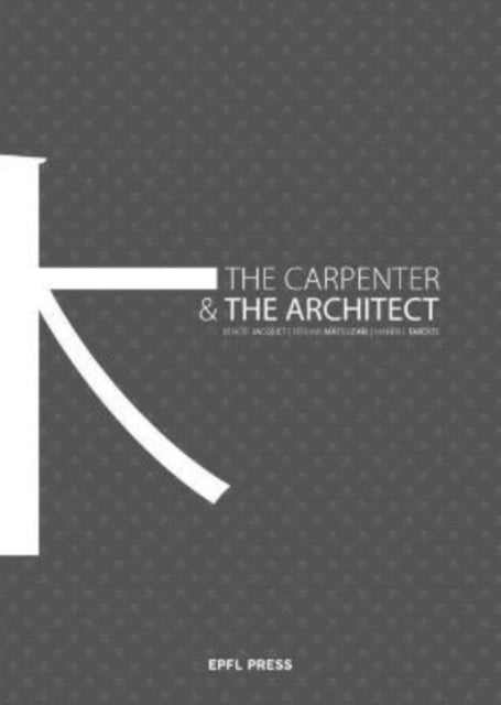 Book cover of: Carpenter and the Architect. By: Benoît Jacquet