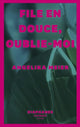 Book cover of: File en douce, oublie–moi. By: Angelika Meier