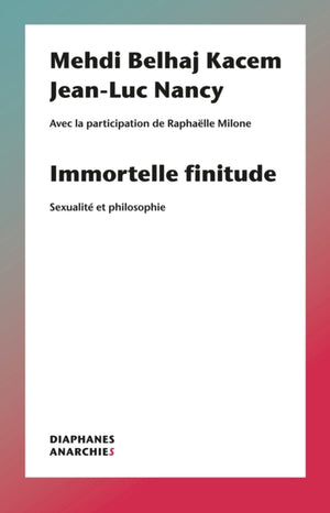 Immortelle finitude – Sexualite et philosophie