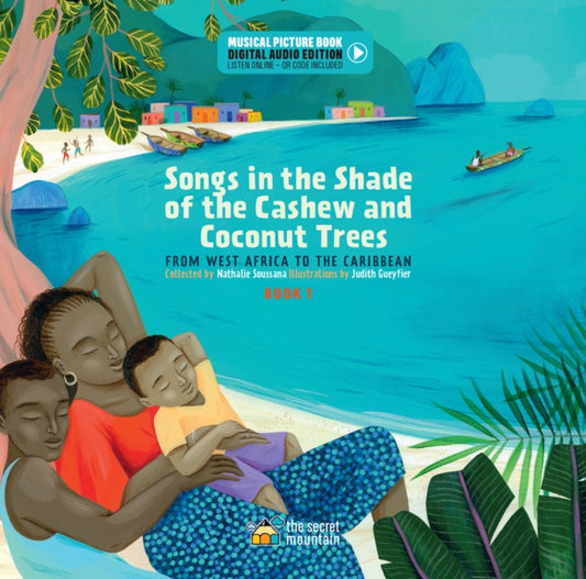 Book cover of: Songs in the Shade of the Cashew and Coconut Trees. By: Nathalie Soussana