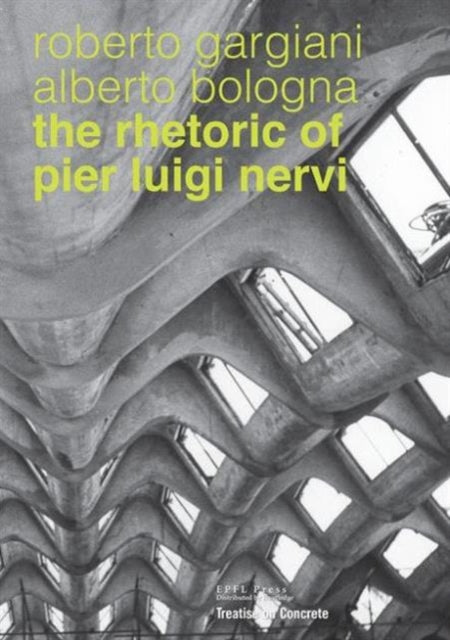 The Rhetoric of Pier Luigi Nervi
