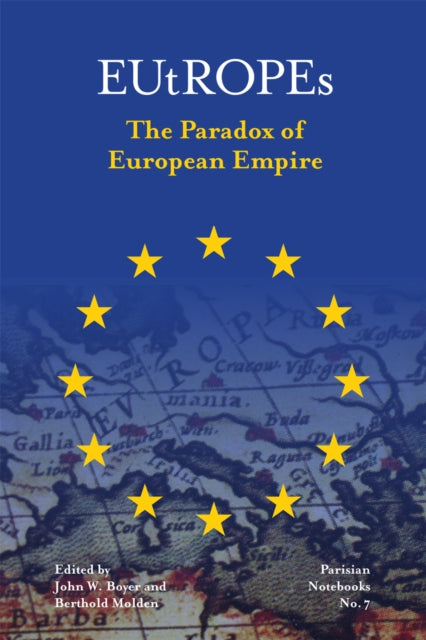 Book cover of: EUtROPEs. By: John W. Boyer