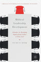 Book cover of: Biblical Leadership Development. By: Stuart W. Boyer