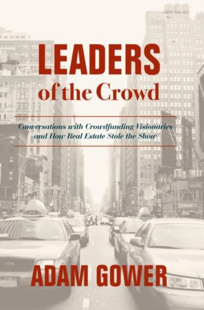 Book cover of: Leaders of the Crowd. By: Adam Gower
