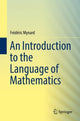 Book cover of: Introduction to the Language of Mathematics. By: Frédéric Mynard