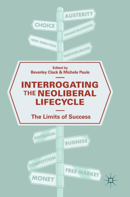 Book cover of: Interrogating the Neoliberal Lifecycle. By: Beverley Clack