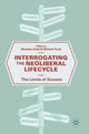 Book cover of: Interrogating the Neoliberal Lifecycle. By: Beverley Clack