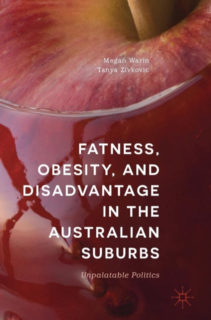 Book cover of: Fatness, Obesity, and Disadvantage in the Australian Suburbs. By: Megan Warin