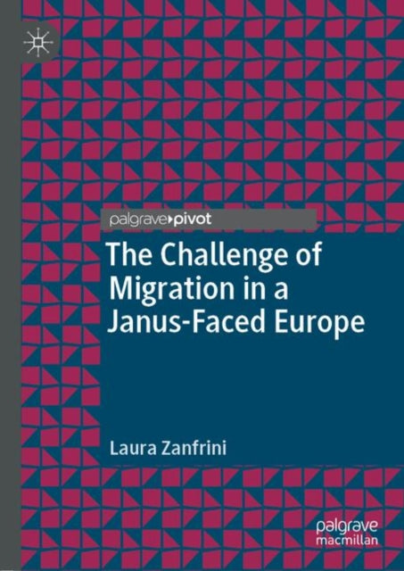 Book cover of: Challenge of Migration in a Janus-Faced Europe. By: Laura Zanfrini