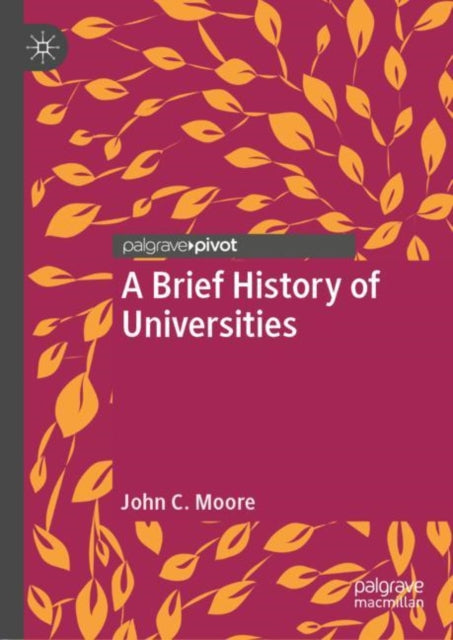 Book cover of: Brief History of Universities. By: John C. Moore