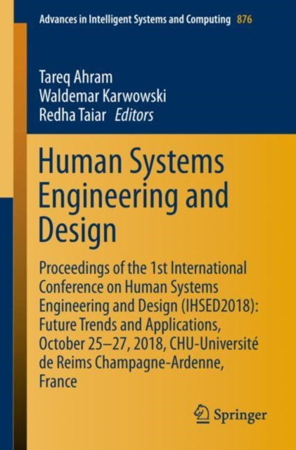 Book cover of: Human Systems Engineering and Design. By: Tareq Ahram