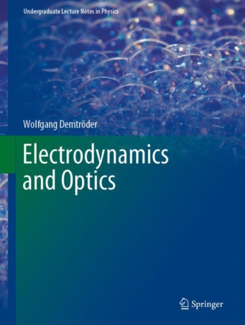 Book cover of: Electrodynamics and Optics. By: Wolfgang Demtröder