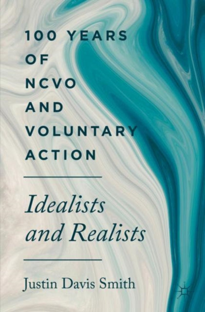 Book cover of: 100 Years of NCVO and Voluntary Action. By: Justin Davis Smith