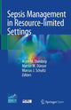 Book cover of: Sepsis Management in Resource-limited Settings. By: Arjen M. Dondorp