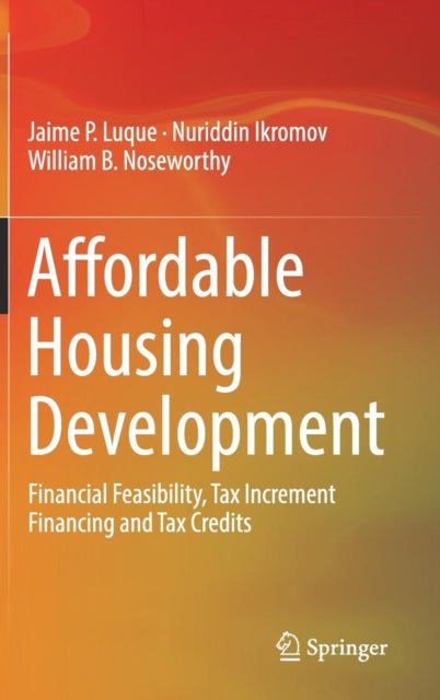 Book cover of: Affordable Housing Development. By: Jaime P. Luque