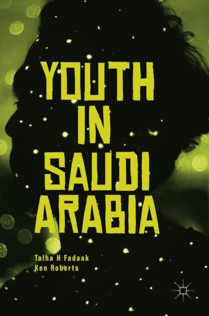Book cover of: Youth in Saudi Arabia. By: Talha H Fadaak