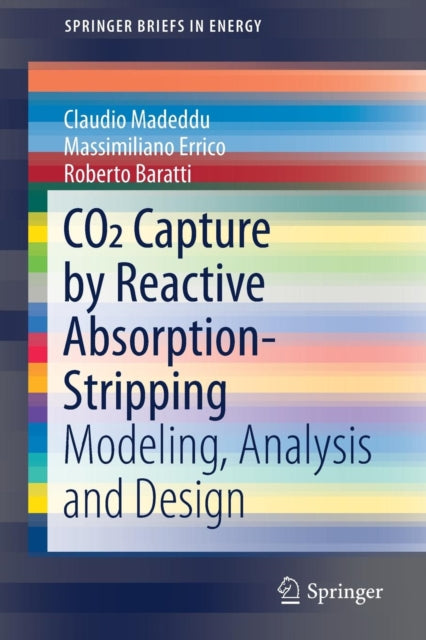 Book cover of: CO2 Capture by Reactive Absorption-Stripping. By: Claudio Madeddu