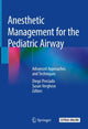 Book cover of: Anesthetic Management for the Pediatric Airway. By: Diego Preciado