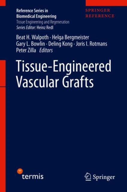 Book cover of: Tissue-Engineered Vascular Grafts. By: Beat H. Walpoth
