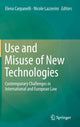 Book cover of: Use and Misuse of New Technologies. By: Elena Carpanelli