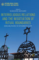 Book cover of: Interreligious Relations and the Negotiation of Ritual Boundaries. By: Marianne Moyaert