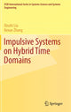 Book cover of: Impulsive Systems on Hybrid Time Domains. By: Xinzhi Liu