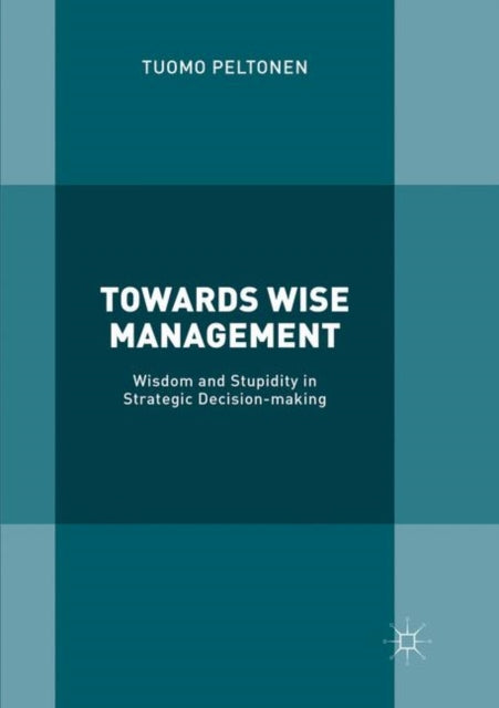 Book cover of: Towards Wise Management. By: Tuomo Peltonen