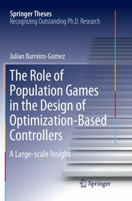 Book cover of: Role of Population Games in the Design of Optimization-Based Controllers. By: Julian Barreiro-Gomez