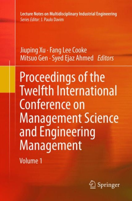 Book cover of: Proceedings of the Twelfth International Conference on Management Science and Engineering Management. By: Jiuping Xu