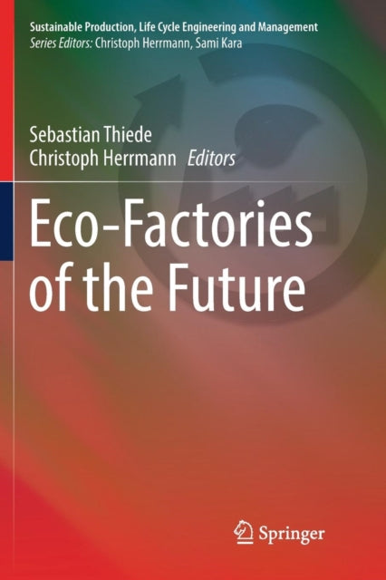Book cover of: Eco-Factories of the Future. By: Sebastian Thiede