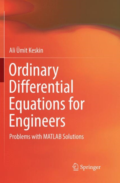 Book cover of: Ordinary Differential Equations for Engineers. By: Ali Ümit Keskin