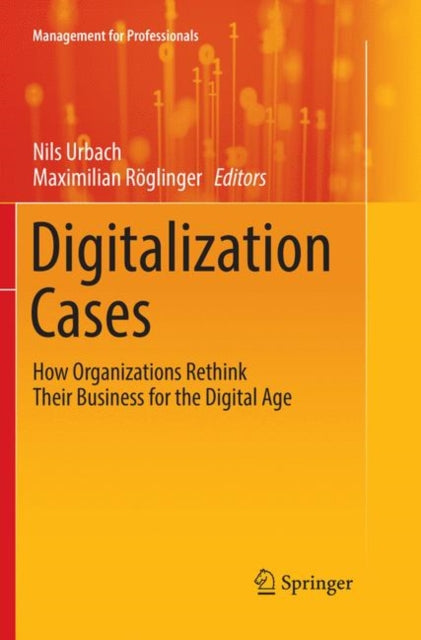 Book cover of: Digitalization Cases. By: Nils Urbach