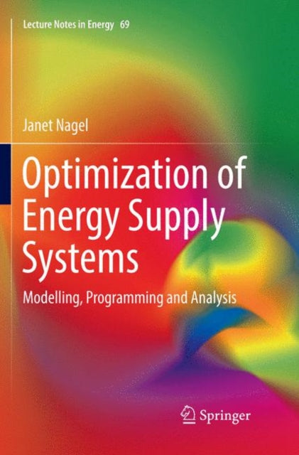 Book cover of: Optimization of Energy Supply Systems. By: Janet Nagel