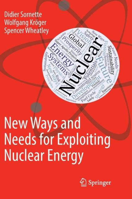 Book cover of: New Ways and Needs for Exploiting Nuclear Energy. By: Didier Sornette