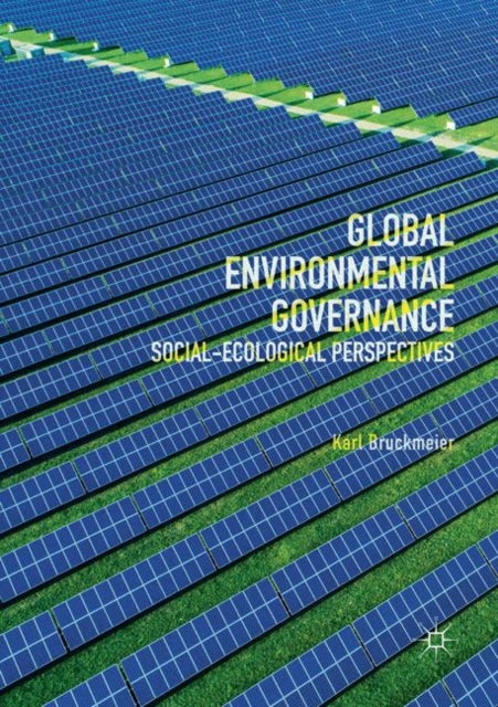 Book cover of: Global Environmental Governance. By: Karl Bruckmeier