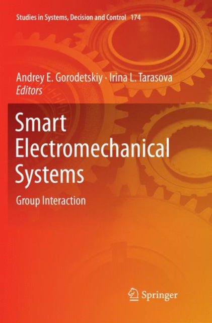 Book cover of: Smart Electromechanical Systems. By: Andrey E. Gorodetskiy
