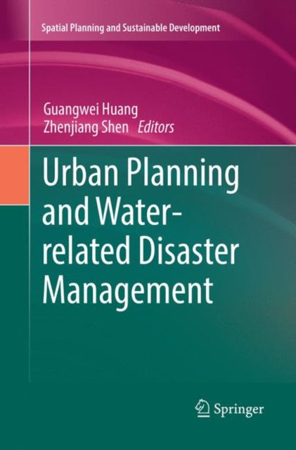 Book cover of: Urban Planning and Water-related Disaster Management. By: Guangwei Huang