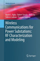 Book cover of: Wireless Communications for Power Substations: RF Characterization and Modeling. By: Basile L. Agba