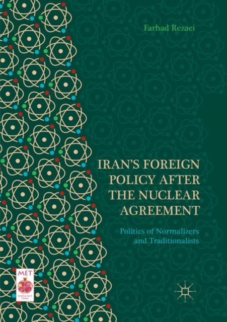 Book cover of: Iran’s Foreign Policy After the Nuclear Agreement. By: Farhad Rezaei