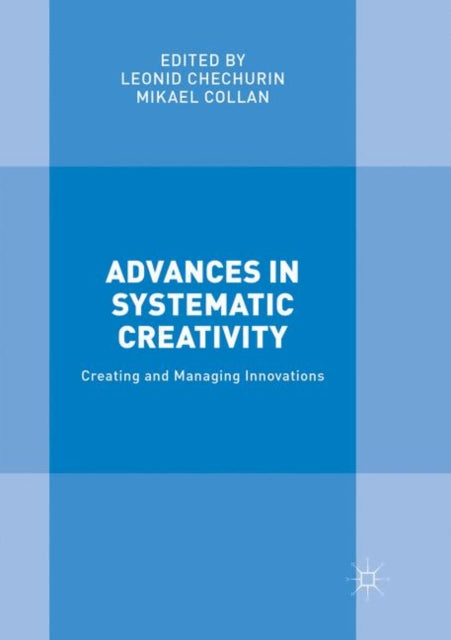 Book cover of: Advances in Systematic Creativity. By: Leonid Chechurin