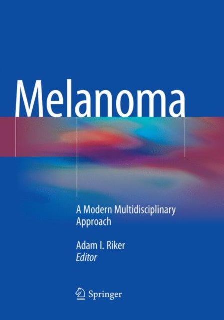 Book cover of: Melanoma. By: Adam I. Riker