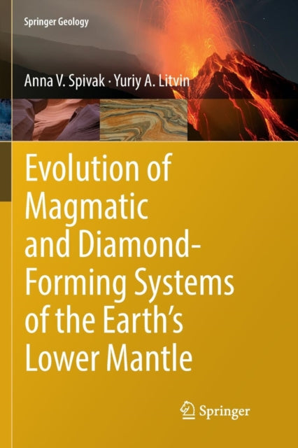 Book cover of: Evolution of Magmatic and Diamond-Forming Systems of the Earth's Lower Mantle. By: Anna V. Spivak