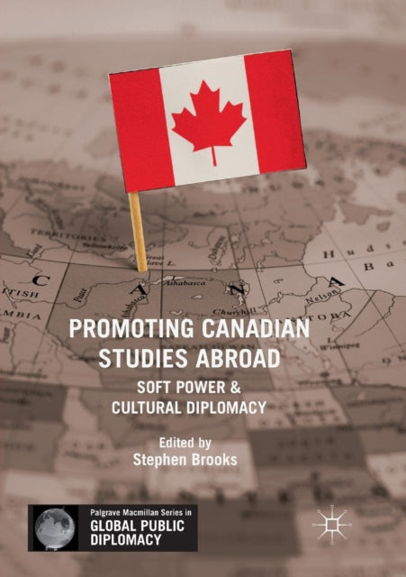Book cover of: Promoting Canadian Studies Abroad. By: Stephen Brooks