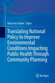 Book cover of: Translating National Policy to Improve Environmental Conditions Impacting Public Health Through Community Planning