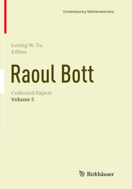 Book cover of: Raoul Bott: Collected Papers. By: Loring W. Tu